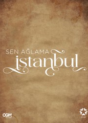 Sen Ağlama İstanbul