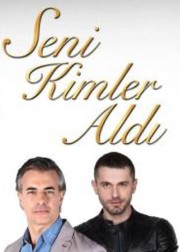 Seni Kimler Aldı